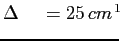 $ \Delta \eta = 25 \, cm^{-1}$