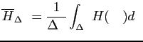 $\displaystyle \overline{H}_{\Delta \nu}= \frac{1}{\Delta \nu} \int_{\Delta \nu} H(\kappa_{\nu}) d\nu$
